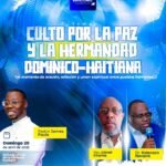 CULTO POR LA PAZ Y LA HERMANDAD DOMINICO-HAITIANA